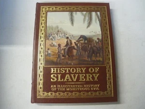 History of Slavery Illustrated History Evil Easton Press Leather Bound - Imagen 1 de 4