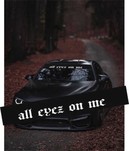 All eyez on me auto sonnenschutz für alle Modelle aufkleber - Bild 1 von 2