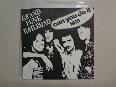 GRAND FUNK RAILROAD: Can You Do It 2:46- 1976-Holland 7" 76 EMI 5C 006-06224 PSL - Image 1 of 4