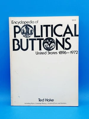 Encyclopedia of POLITICAL BUTTONS  United States 1896-1972 by Ted Hake - Image 1 of 4
