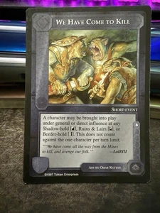 We Have Come to Kill - Lidless Eye - Middle-Earth CCG - Picture 1 of 1