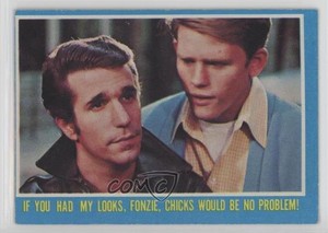 1976 Topps Happy Days If you had my looks Fonzie chicks would be no problem! 0s4
