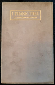 I Thank Thee - A Little Book of Prayers With Box--1910 - Vintage- Canturbury Co  - Bild 1 von 6