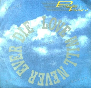 Peace Train - Love Will Never Ever Die 7in 1990 (VG+/VG+) '* - Picture 1 of 1