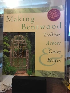 Making Bentwood Trellises, Arbors, Gates and Fences (Rustic Home Series) (Paperb - Imagen 1 de 1