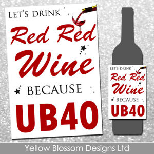Funny Wine Label Gift 40th Birthday Drink Red Wine Because UB40 Novelty Joke