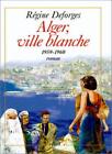 Algier, weiße Stadt: 1959-1960: Roman (Französische Ausgabe) von Regi
