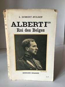 dédicace Dumont-Wilden ALBERT Ier roi des Belges Grasset Alfa Navarre S.P 1934
