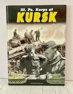 III Pz Korps at Kursk Battle of Kursk German Armor World War II History 2007 HC - Imagen 1 de 9