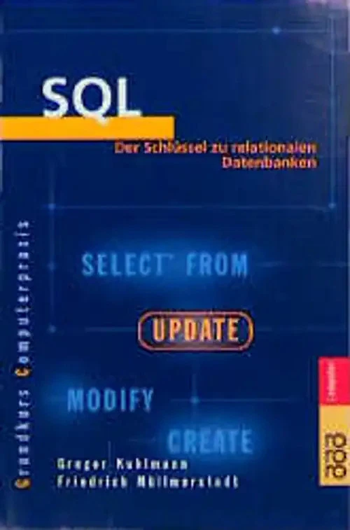 SQL. Der Schlüssel zu relationalen Datenbanken - Bild 1 von 1