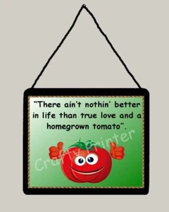 Wooden Wall Sign - Garden Plaque - "True Love and a Homegrown Tomato" - Picture 1 of 1