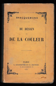 BRACQUEMOND - DU DESSIN ET DE LA COULEUR LIVRE ANCIEN BEAUX ARTS 1885