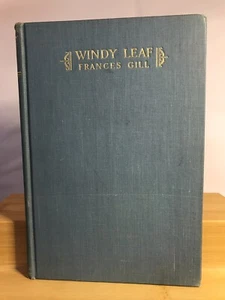 Frances Gill WINDY LEAF First edition 1924 Poems Hardcover Child Verse - Picture 1 of 4