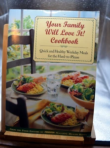 Your Family Will Love It! Cookbook Quick & Healthy Meals For The Hard-To-Please - Imagen 1 de 7