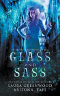 Glass and Sass By Laura Greenwood - New Copy - 9798201391027