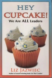LIZ JAZWIEC Hey Cupcake! We Are All Leaders 2012 SC Book - Picture 1 of 1
