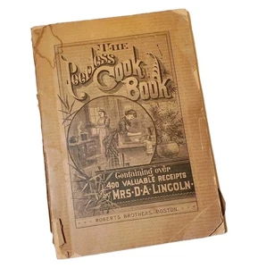 Rare 1891 The Peerless Cook Book Containing 400 Valuable Receipts D.A. Lincoln - Picture 1 of 6