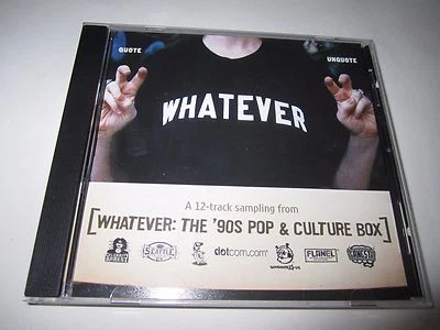 Whatever: The 90s Pop & Culture CD Sampler From The Box Promo 12 Tracks 2005 NEW - Image 1 of 2