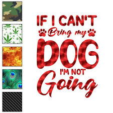 Can't Bring My Dog, Vinyl Decal Sticker, 40 Patterns & 3 Sizes, #6235