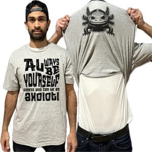 Always Be Yourself Unless You Can Be An Axolotl Flip Shirt - Funny Gift for Men - Picture 1 of 6