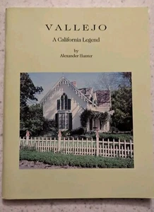 Vallejo A California Legend Book 1992 Alexander Hunter Sonoma State Park Assoc, - Imagen 1 de 8