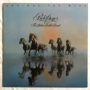 Bob Seger & The Silver Bullet Band  “ Against The Wind “  1980 U.K. S-LP. - Picture 1 of 8