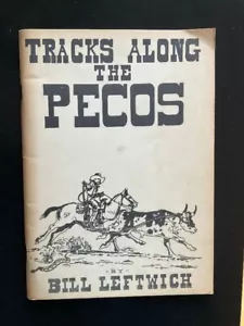 1957 Signed First Edition TRACKS ALONG THE PECOS by Bill Leftwich * Illustrated - Picture 1 of 3