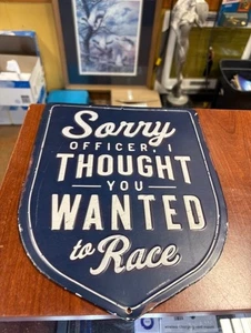 Scusa ufficiale, pensavo volessi correre insegna in metallo - Foto 1 di 3