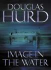 Image In The Water By Douglas Hurd