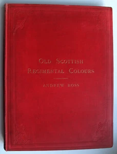 Andrew Ross: Old Scottish Regimental Colours - Blackwood & Sons - 1885 - Bild 1 von 14