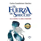 La Fuerza de Sheccid by Carlos Cuauhtemoc Sanchez Paperback Book