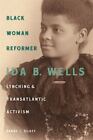 Femme Réformatrice Noire : Ida B. Wells, lynchage et activisme transatlantique