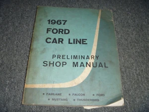 1967 Ford Thunderbird Custom Galaxie 500 XL Preliminary Service Repair Manual xz - Picture 1 of 1