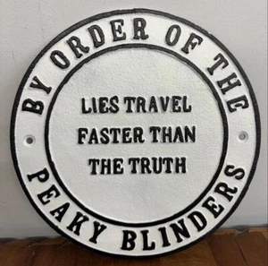 PEAKY BLINDERS - Cast Iron Sign - LIES TRAVEL FASTER THAN THE TRUTH - Picture 1 of 2