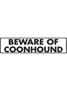 ¡Advertencia! "Cuidado con el letrero de aluminio para perro Coonhound o pegatina de vinilo - 12"" x 3"" - Imagen 1 de 3