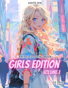 Anime Coloring Book: Girls Edition 1: Manga Art & Anime Enthusiasts Stress Relie - Picture 1 of 2