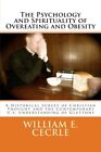 The Psychology And Spirituality Of Overeating And Obesity: A Historical Surve<|