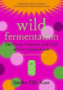 Wild Fermentation by Sandor Ellix Katz Revised Brand New Paperback Book WT53769 - Imagen 1 de 1