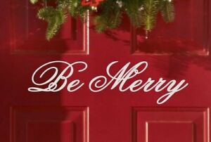 Be Merry Holiday Xmas Seasonal Decor Vinyl Wall Quote Sticker Decal