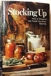 Stocking Up : How to Preserve the Foods You Grow, Naturally Edited- Carol Stoner - Imagen 1 de 13