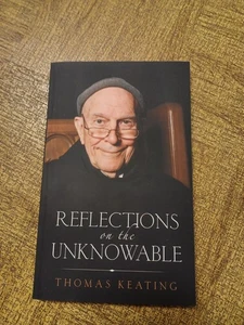 Reflections On The Unknowable By Thomas Keating Priest Estate Book Philosophy - Foto 1 di 5
