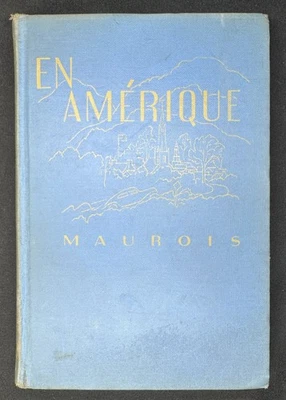 En Amerique 1936 HC [French] Andre Maurois, Robert M Waugh (ed) Vintage +Bonus Foto 1 de 4
