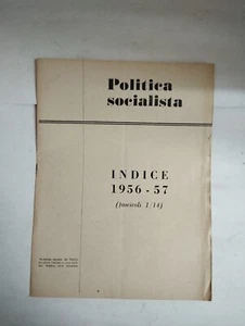 POLITICA SOCIALISTA INDICE 1956-57 FASCICOLI 1/14 PSI - Picture 1 of 2
