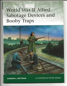 Osprey Elite 184, WWII Allied Sabotage Devices & Booby Traps, Softcover Ref.  NM - Picture 1 of 3