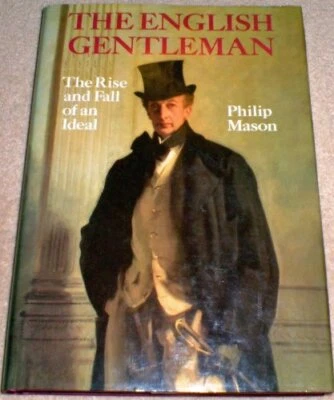 English Gentleman: The Rise and Fall ..., Mason, Philip - image 1 of 2