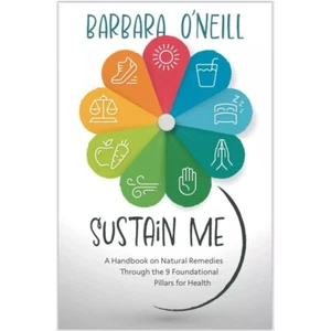 SUSTAIN ME - A Handbook of Natural Remedies BARBARA O'NEILL - Picture 1 of 7