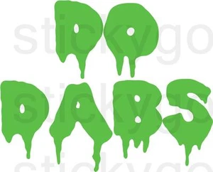 Do Dabs Vinyl Decal Sticker for Pipe Toolbox Car Hash Extraction Iron Press  - Picture 1 of 4