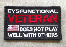 DYSFUNCTIONAL VETERAN DOES NOT PLAY... (3-3/4" Wide) Military Patch PM3049 EE