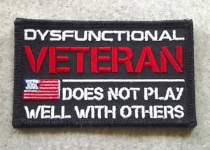 DYSFUNCTIONAL VETERAN DOES NOT PLAY... (3-3/4" Wide) Military Patch PM3049 EE - Picture 1 of 1