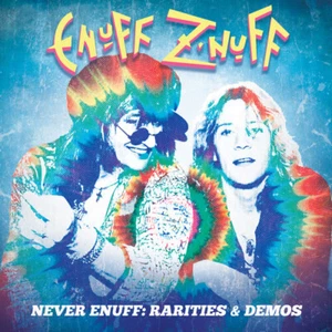 Enuff Z'nuff - Never Enuff - Rarities & Demos [New CD]